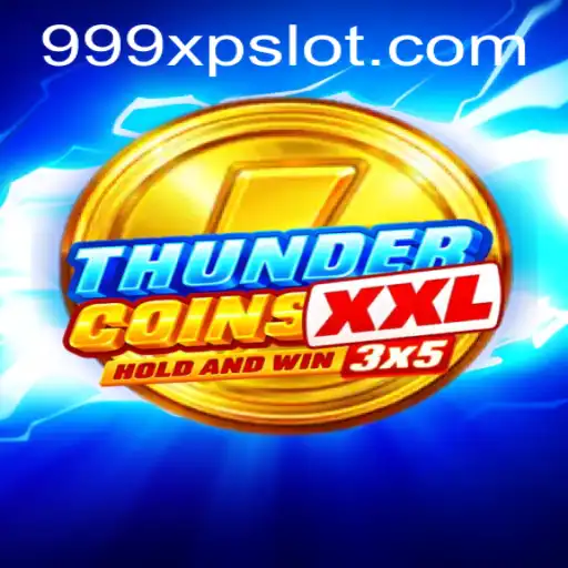 Discover the Adventure of ThunderCoinsXxl: A Deep Dive into the World of 999xp.com